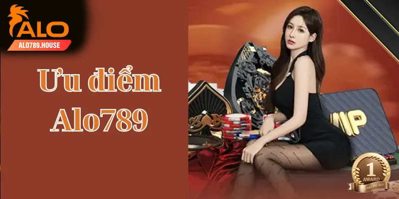 Sức hấp dẫn làm nên tên tuổi thương hiệu Alo789